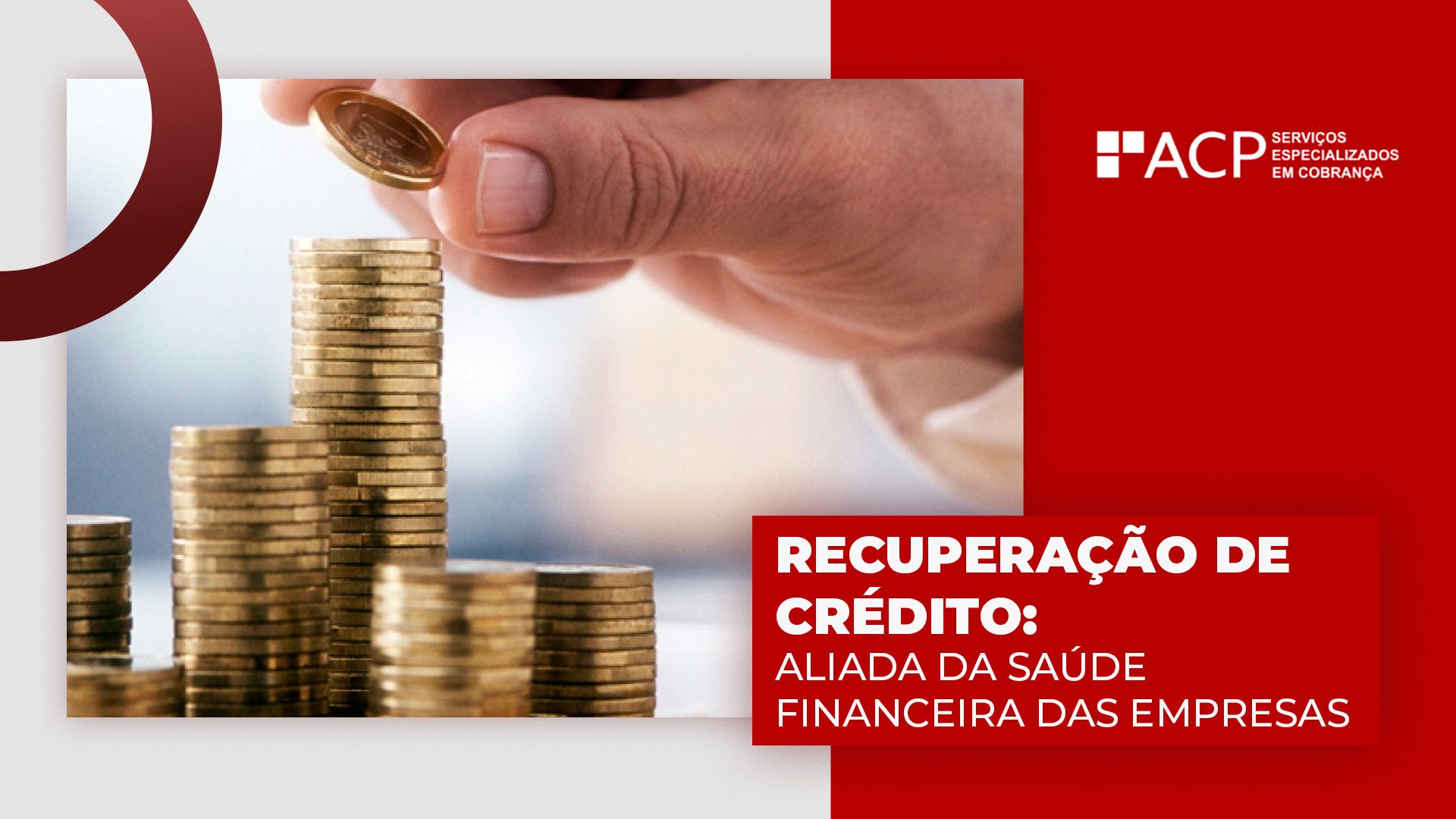 Recuperação De Crédito Aliada Da Saúde Financeira Das Empresas Acp 1501