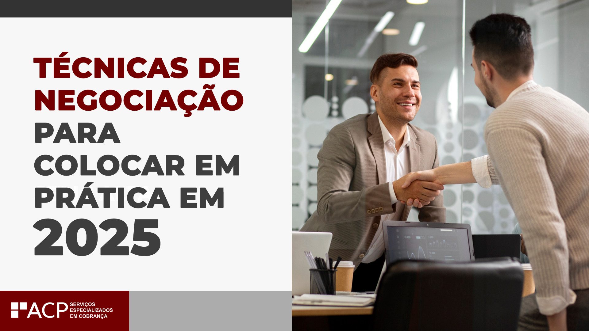 Técnicas de negociação para colocar em prática em 2025