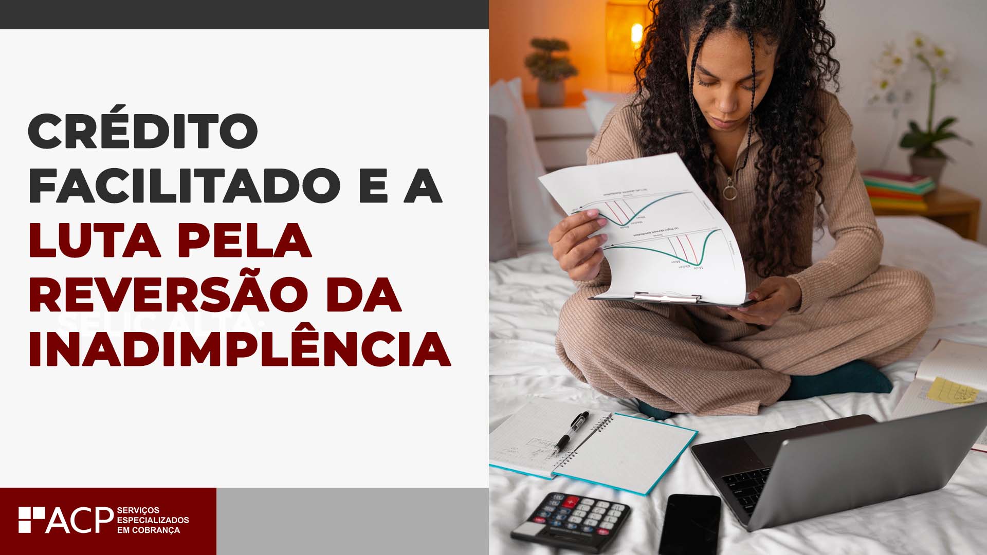 Crédito facilitado e a luta pela reversão da inadimplência