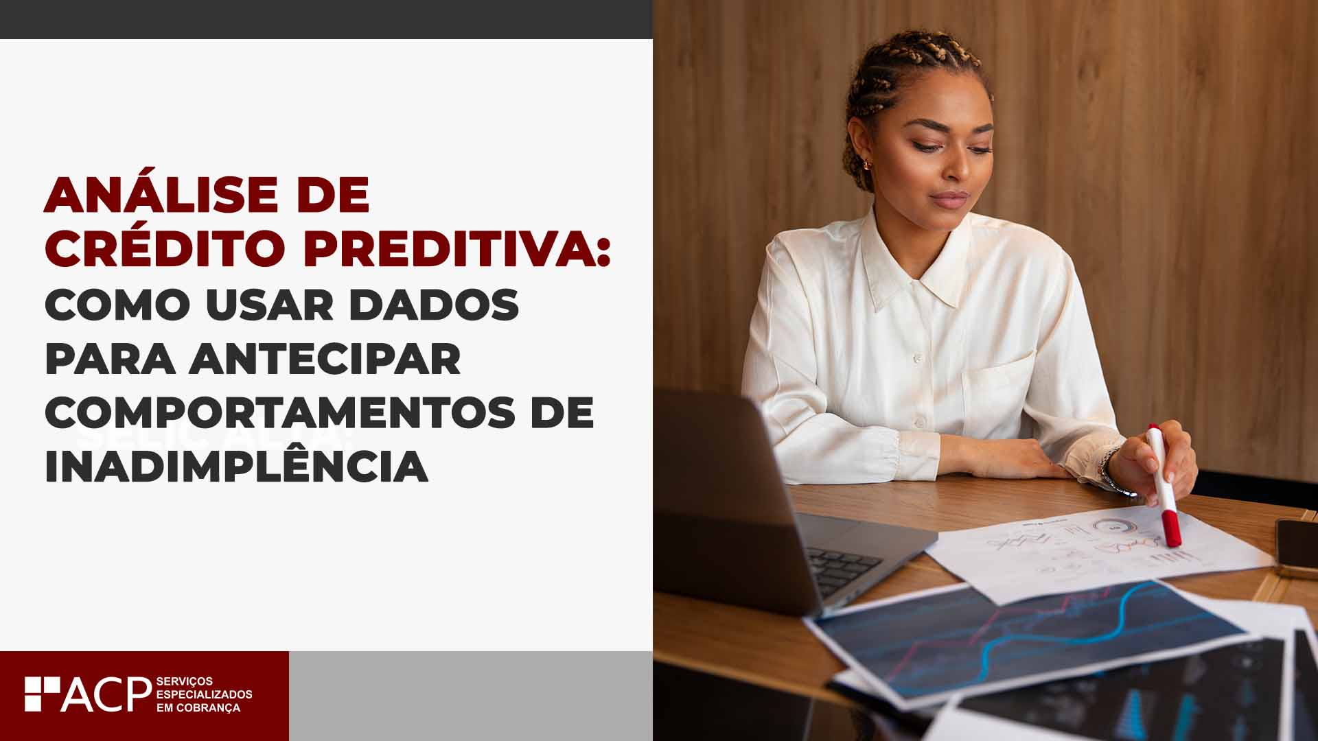 Análise de crédito preditiva: como usar dados para antecipar comportamentos de inadimplência