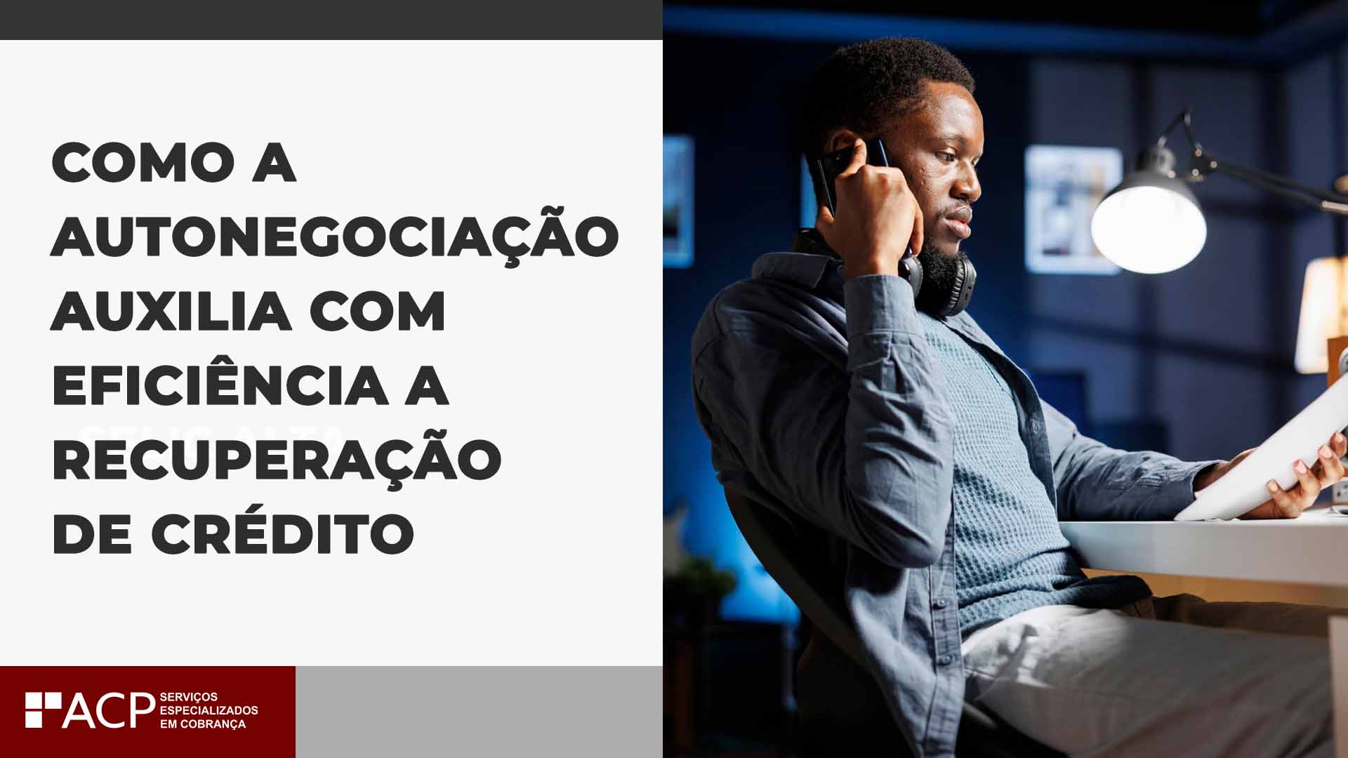 Como a autonegociação auxilia com eficiência a recuperação de crédito